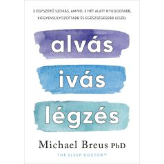 Alvás, ivás, légzés