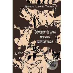 Bűvölet és apró mocskos szertartások