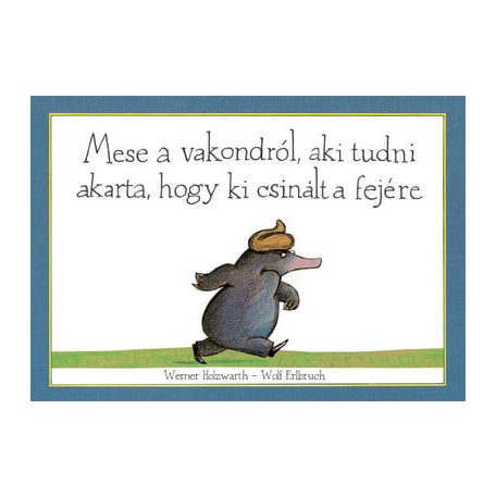 Mese a vakondról, aki tudni akarta, hogy ki csinált a fejére