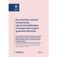   Faj, etnicitás, nemzeti hovatartozás, régi és új kisebbségek