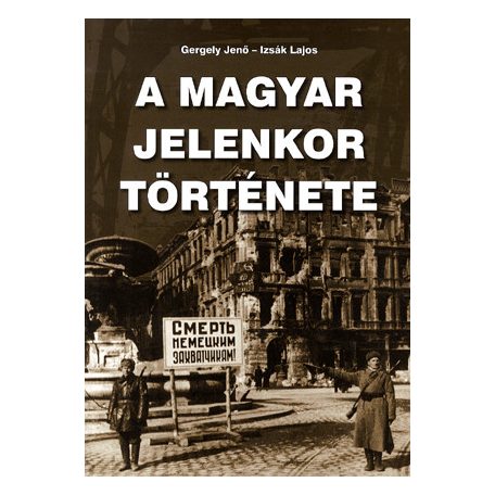 A magyar jelenkor története