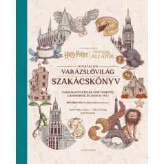   Harry Potter és Legendás állatok: Hivatalos varázslóvilág szakácskönyv
