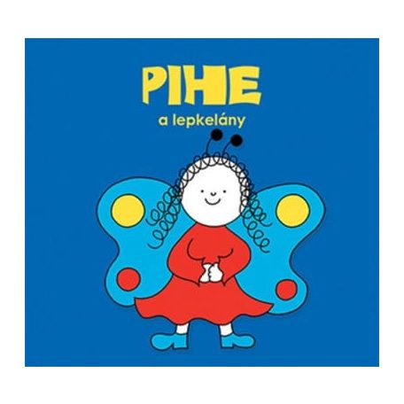 Pihe, a lepkelány