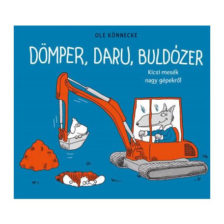 Dömper, daru, buldózer