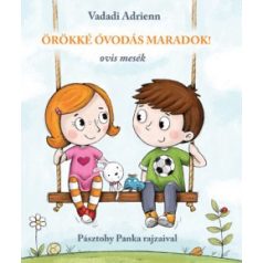 Örökké óvodás maradok! - ovis mesék