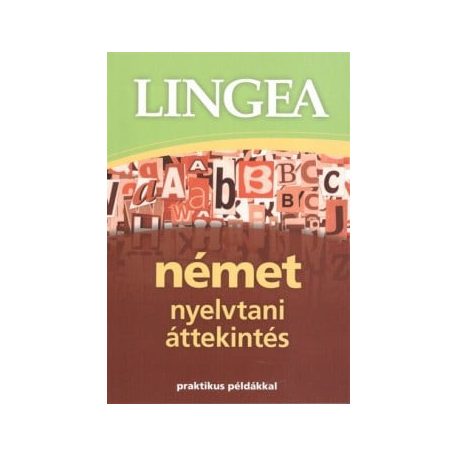 Lingea német nyelvtani áttekintés - Praktikus példákkal