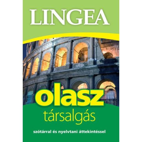 Lingea olasz társalgás - Szótárral és nyelvtani áttekintéssel