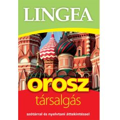   Lingea orosz társalgás - Szótárral és nyelvtani áttekintéssel