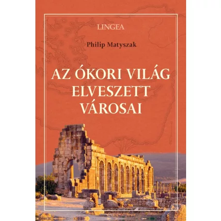 Az ókori világ elveszett városai