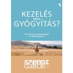Kezelés vagy gyógyítás?