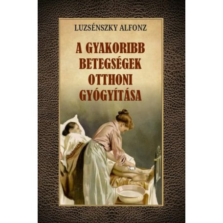 A gyakoribb betegségek otthoni gyógyítása