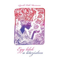 Egy lélek a létezésben