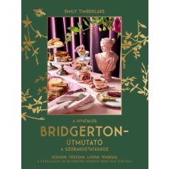 A hivatalos Bridgerton-útmutató a szórakoztatáshoz