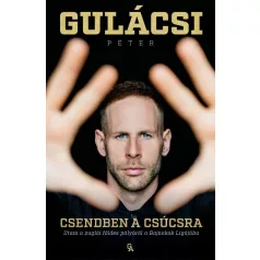   Csendben a csúcsra - Utam a zuglói földes pályáról a Bajnokok Ligájába