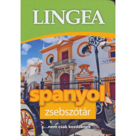 Spanyol zsebszótár : Spanyol-magyar és magyar-spanyol ... nem csak kezdőknek
