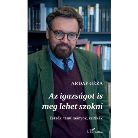 Az igazságot is meg lehet szokni