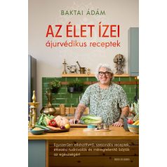 Az élet ízei - ájurvédikus receptek