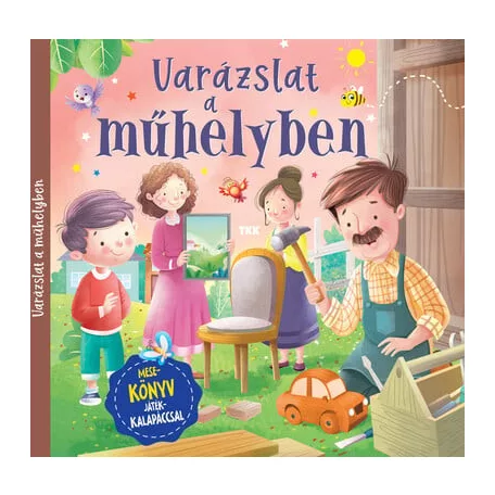Varázslat a műhelyben