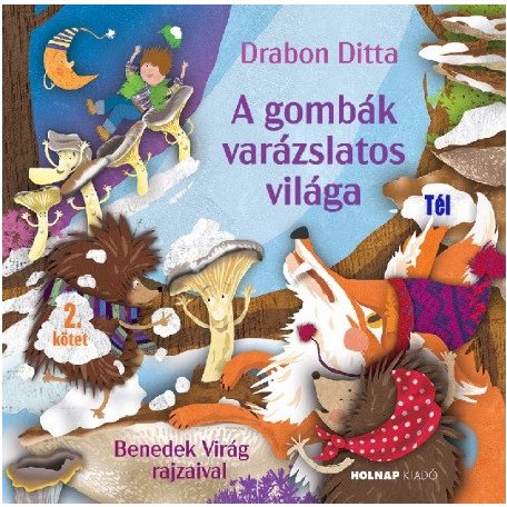 A gombák varázslatos világa 2.