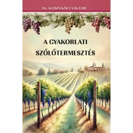 A gyakorlati szőlőtermesztés