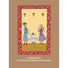 A kis ködmön - A cigány az égben és pokolban