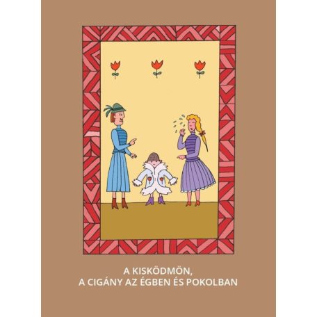 A kis ködmön - A cigány az égben és pokolban