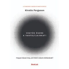 Vegyük észre a vakfoltjainkat!