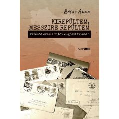 Kirepültem, messzire repültem