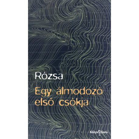 Egy álmodozó első csókja