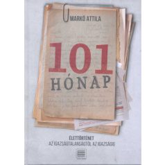   101 hónap - Élettörténet az igazságtalanságtól az igazságig