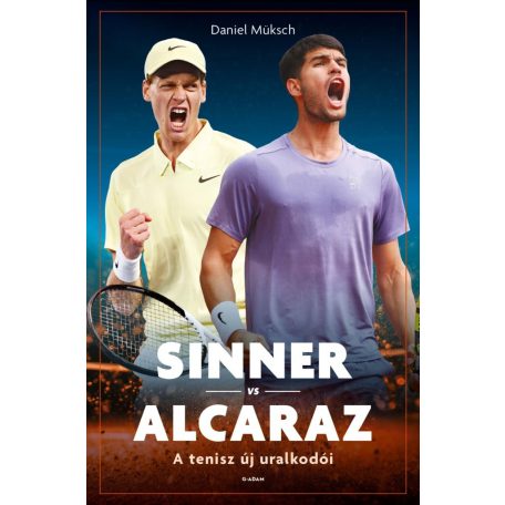 Sinner vs Alcaraz - A tenisz új uralkodói
