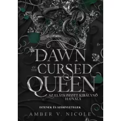   The Dawn of the Cursed Queen – Az elátkozott királynő hajnala - Éldekorált kiadás