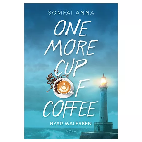 One More Cup of Coffee - Nyár Walesben