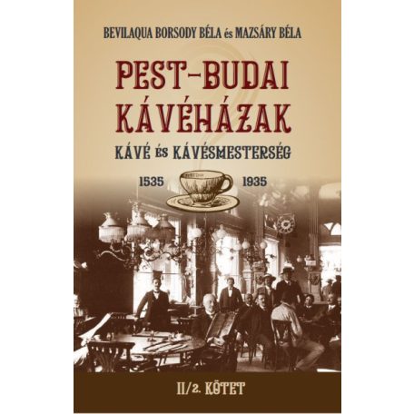 PEST-BUDAI KÁVÉHÁZAK II/2. kötet