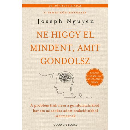 Ne higgy el mindent, amit gondolsz    BŐVÍTETT KIADÁS