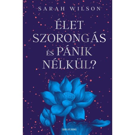 Élet szorongás és pánik nélkül?