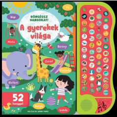 Böngéssz hangokat! - A gyerekek világa