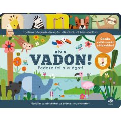 Hív a vadon! - Fedezd fel a világot!