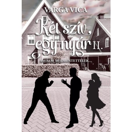 Két szív, egy nyár II. - Amikor megmentettelek…