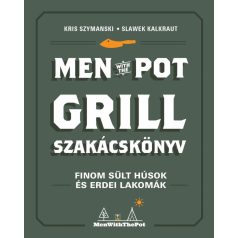 Men with the pot - Grill szakácskönyv
