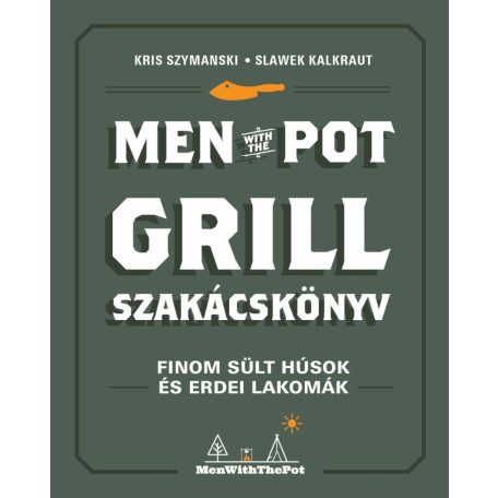 Men with the pot - Grill szakácskönyv