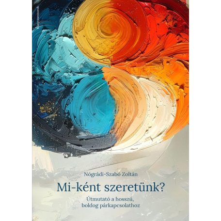 Mi-ként szeretünk?