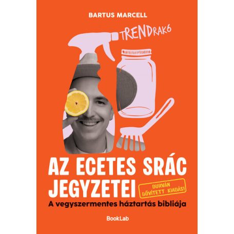 tRENDrakó - Az ecetes srác jegyzetei - Durván bővített kiadás