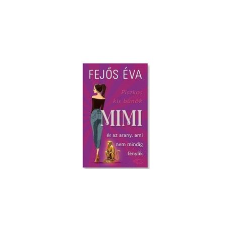 Mimi és az arany, ami nem mindig fénylik