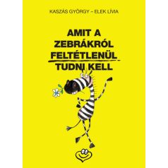 Amit a zebrákról feltétlenül tudni kell