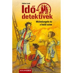   Michelangelo és a halál színe (Idődetektívek 9.) 2. kiadás