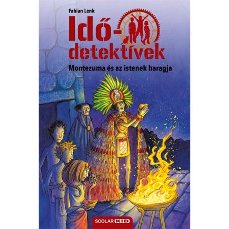 Montezuma és az istenek haragja (Idődetektívek 16.) 2. kiadás