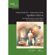   Apákra bízva - Gyermekükkel otthon maradó apákról egy szociológiai kutatás alapján