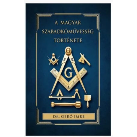 A magyar szabadkőművesség története