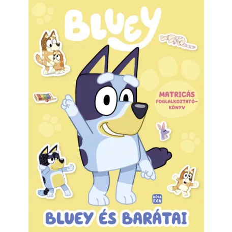 Bluey - Bluey és barátai - matricás foglalkoztatókönyv